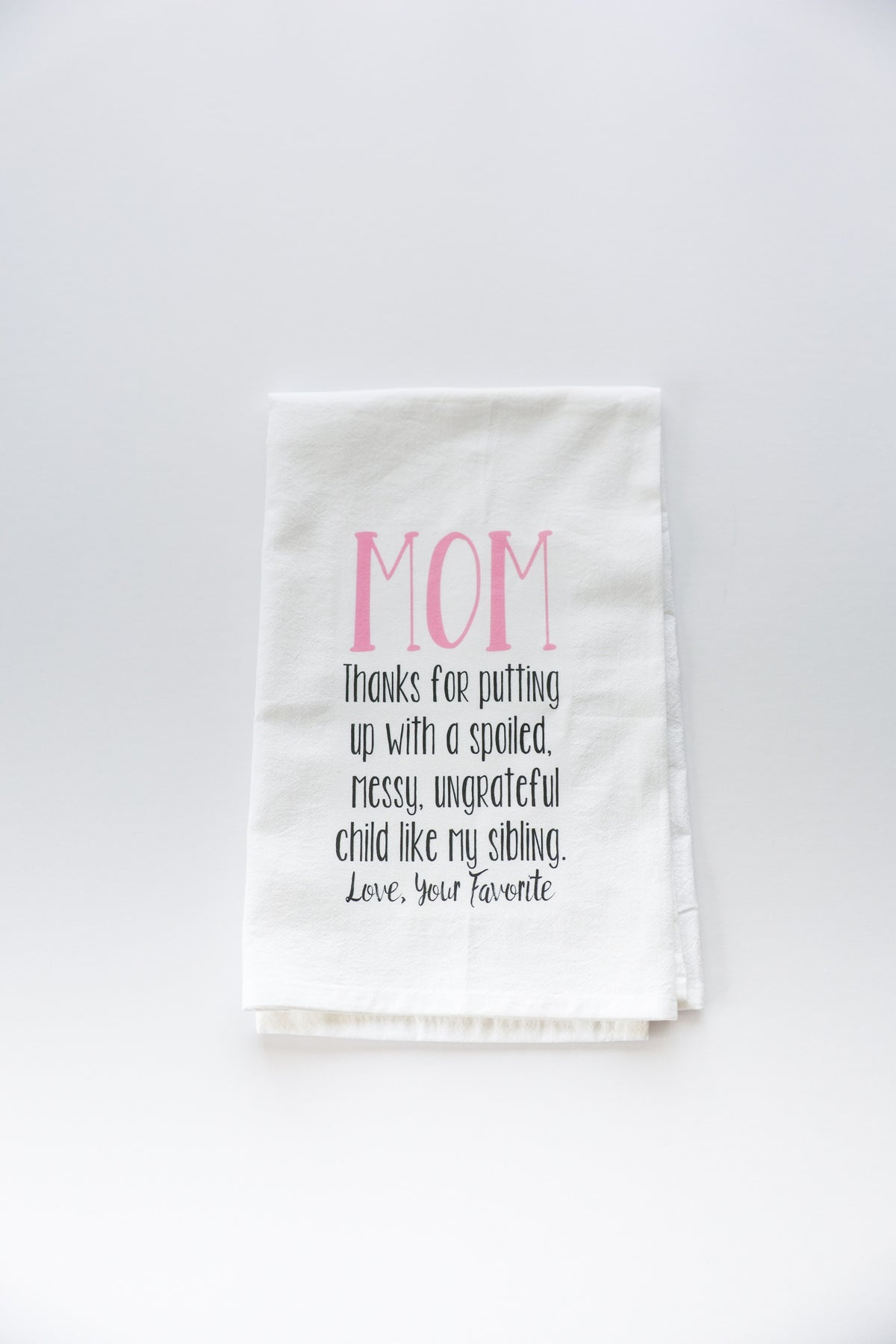 Thanks Mom Tea Towel