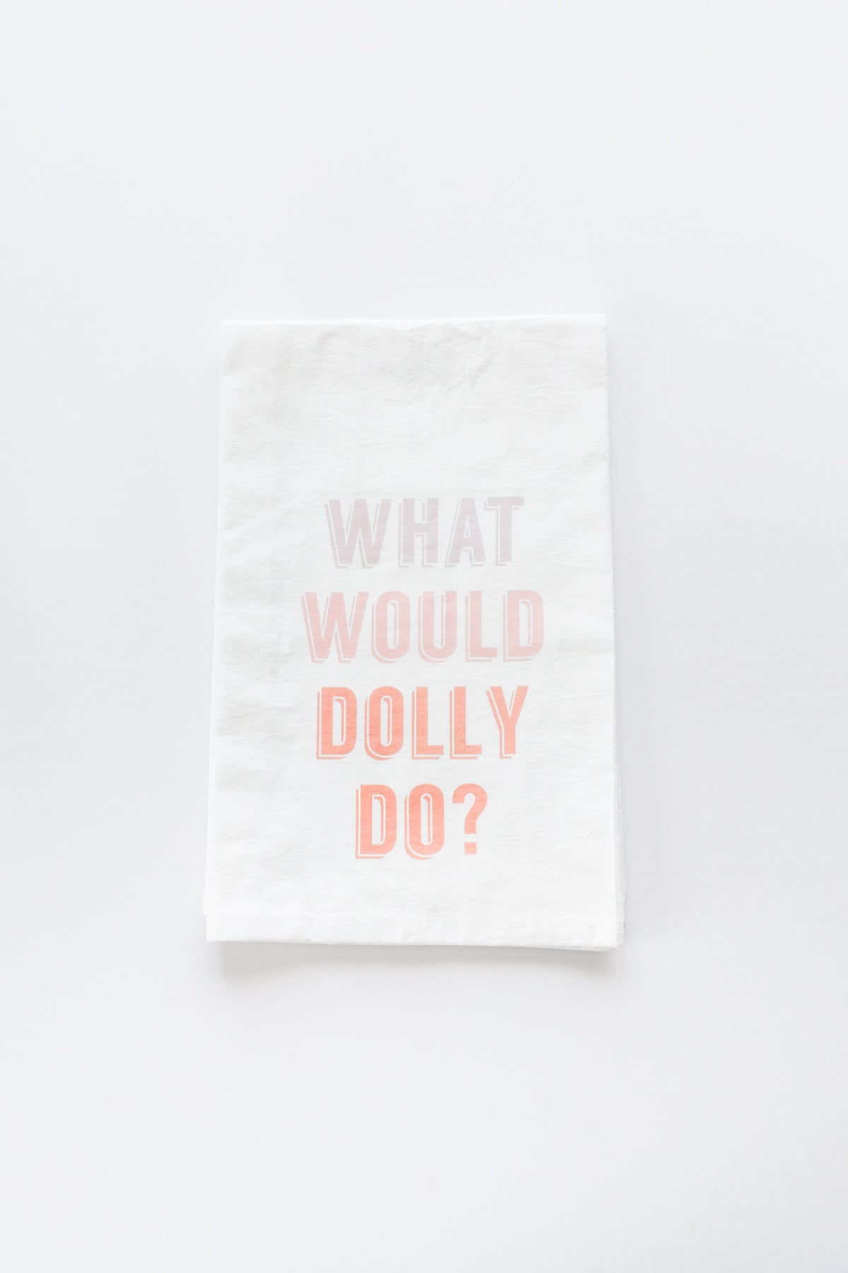 What Would Dolly Do Tea Towel-1