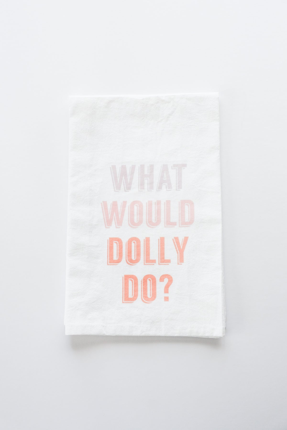 What Would Dolly Do Tea Towel-2